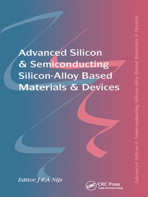 cover image of Advanced Silicon & Semiconducting Silicon-Alloy Based Materials & Devices